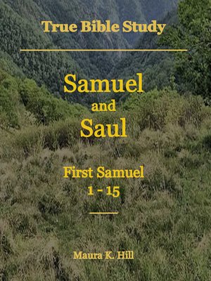 cover image of True Bible Study--Samuel and Saul First Samuel 1-15